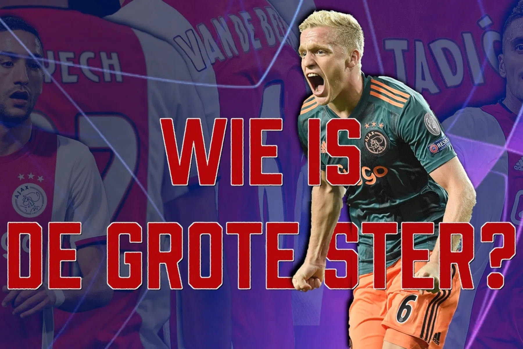 'We kennen Tadic en Ziyech, maar Van de Beek is de grote man bij Ajax'