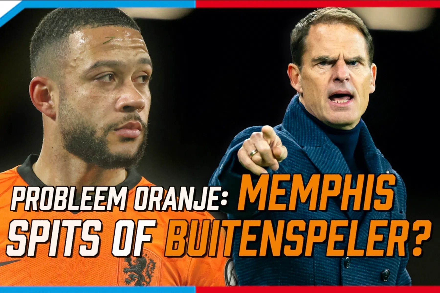Memphis in Oranje: spits of buitenspeler?