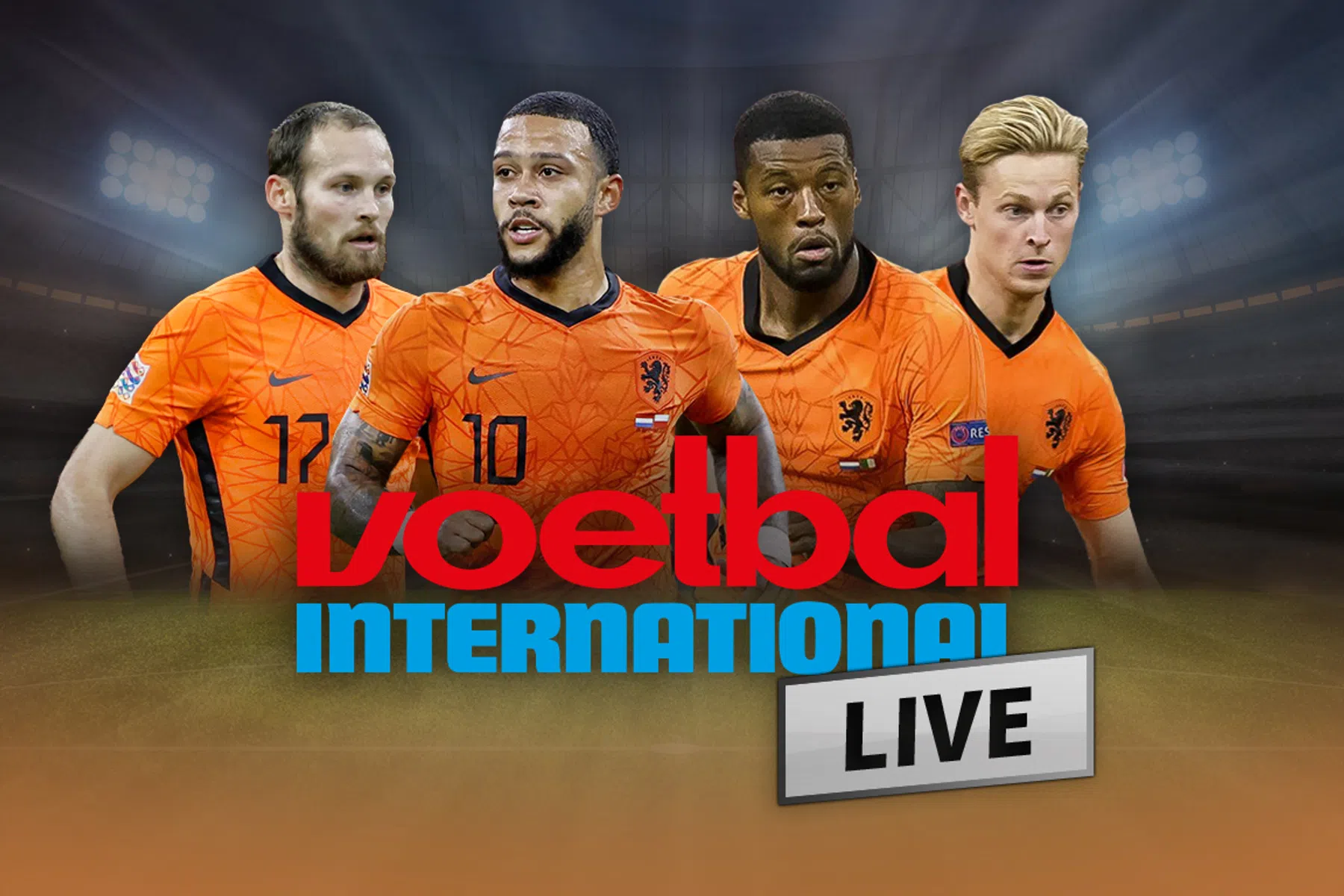 VI Live: het programma voor Oranje in de WK-kwalificatiereeks