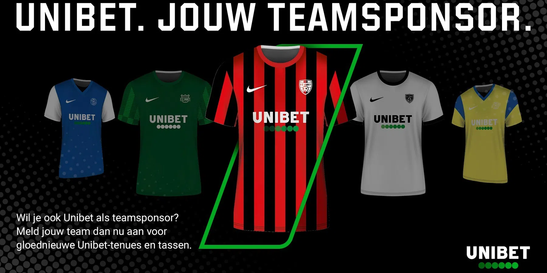 Speel het komende seizoen in nieuwe tenues met Unibet als teamsponsor!