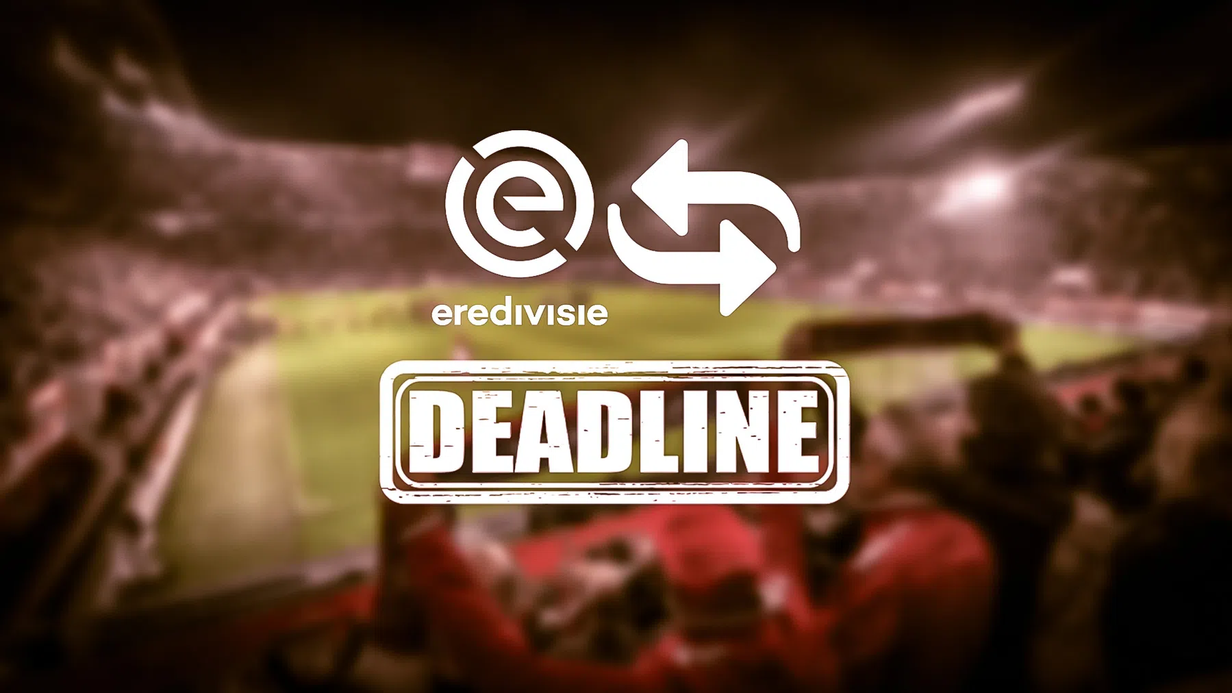 Dit zijn de Eredivisie-clubs van plan op Deadline Day