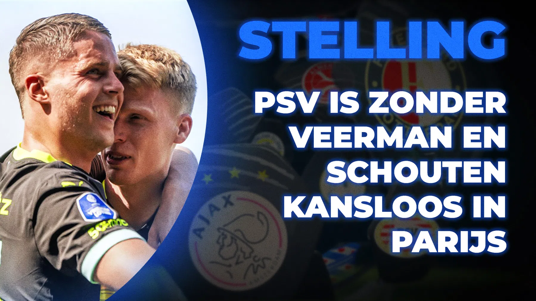 'PSV is zonder Veerman en Schouten kansloos in Parijs'