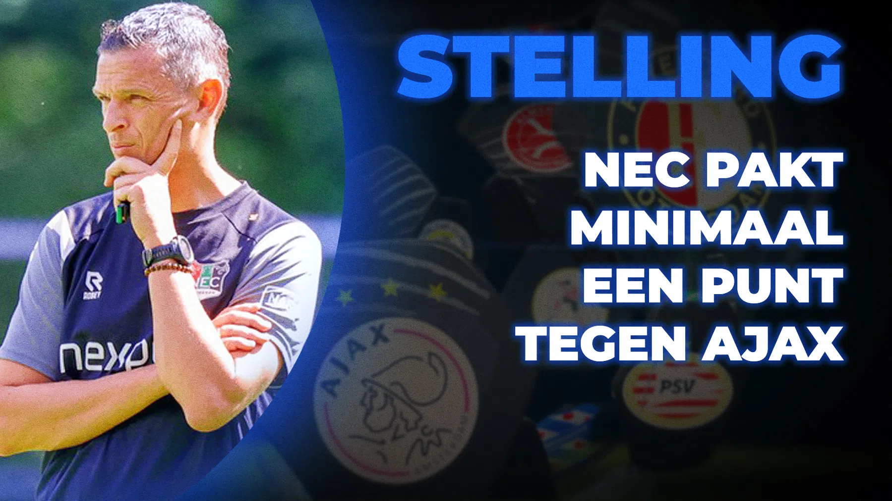 Stelling: NEC pakt minimaal een punt tegen Ajax