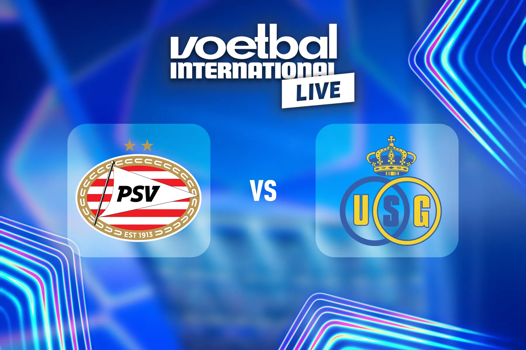 VI Live: PSV - Union in de Champions League