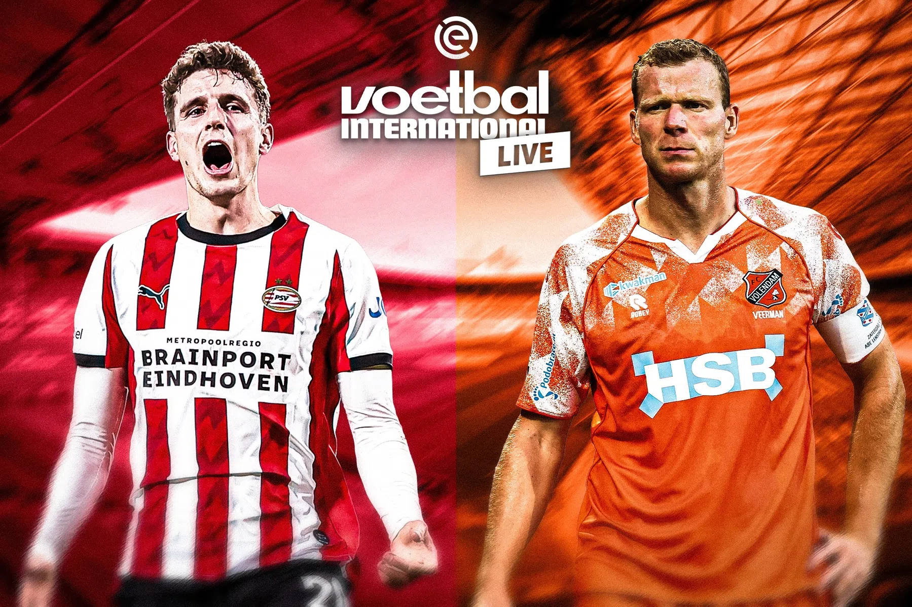 Volg in dit liveblog van VI alles rondom PSV - FC Volendam in de Eredivisie
