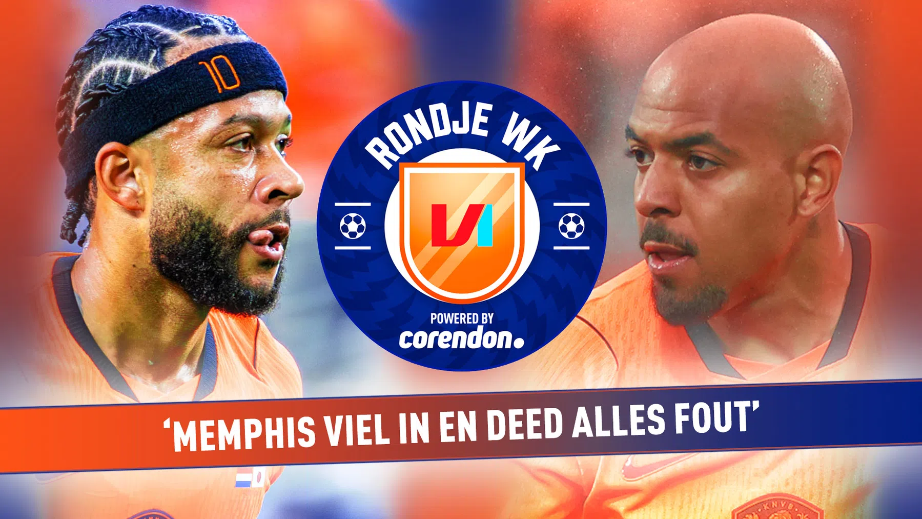 Rondje WK: 'Memphis viel in en deed alles fout'