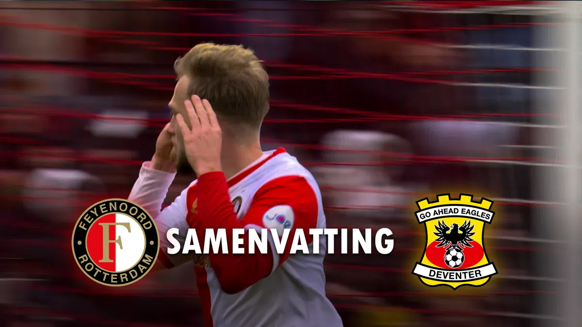 Samenvatting: Feyenoord komt in blessuretijd goed weg tegen Go Ahead Eagles